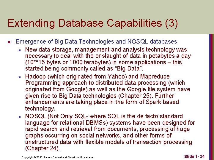 Extending Database Capabilities (3) n Emergence of Big Data Technologies and NOSQL databases n