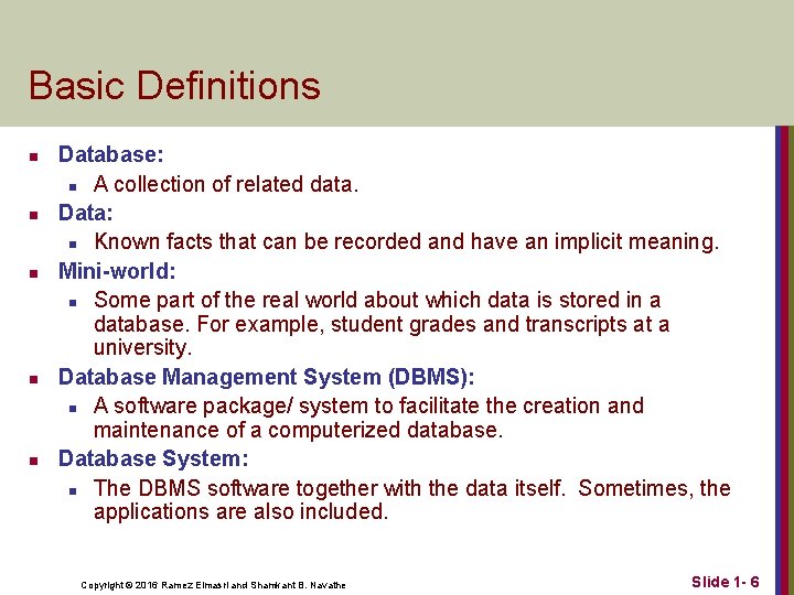 Basic Definitions n n n Database: n A collection of related data. Data: n Basic Definitions n n n Database: n A collection of related data. Data: n