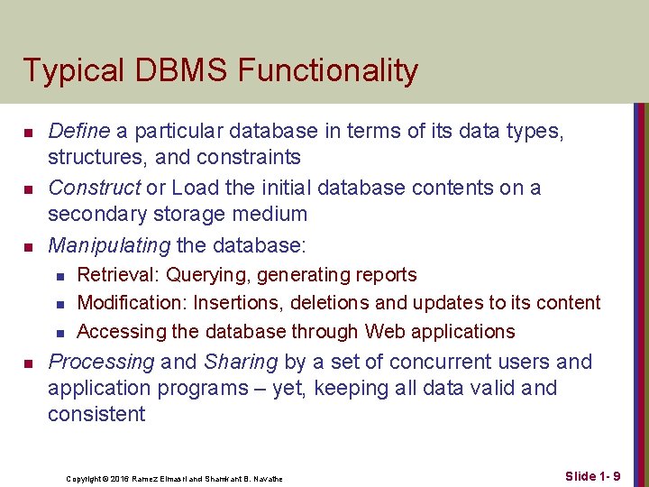 Typical DBMS Functionality n n n Define a particular database in terms of its Typical DBMS Functionality n n n Define a particular database in terms of its