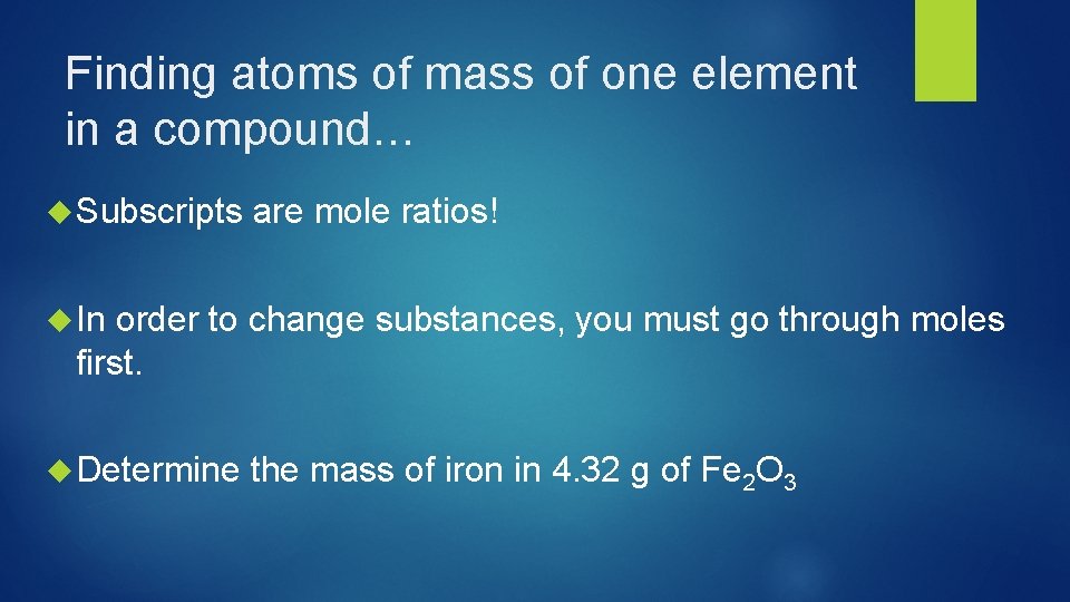 Finding atoms of mass of one element in a compound… Subscripts are mole ratios!