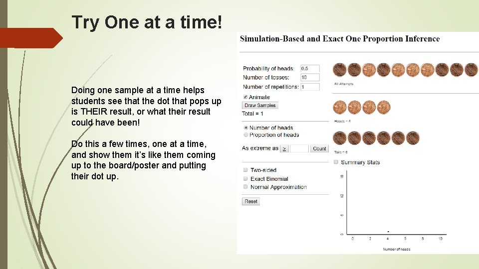 Try One at a time! Doing one sample at a time helps students see
