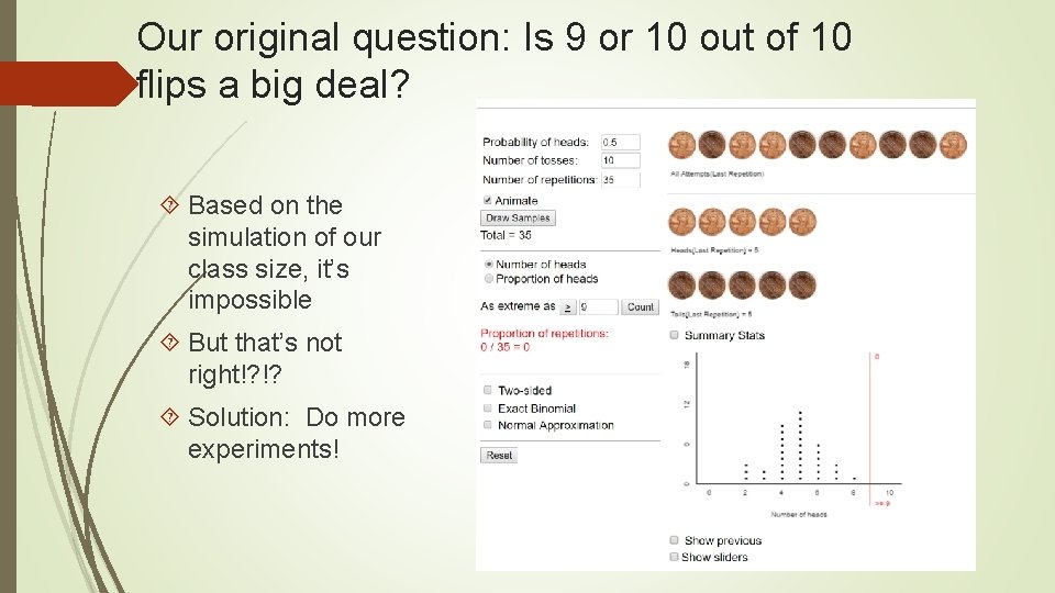 Our original question: Is 9 or 10 out of 10 flips a big deal?