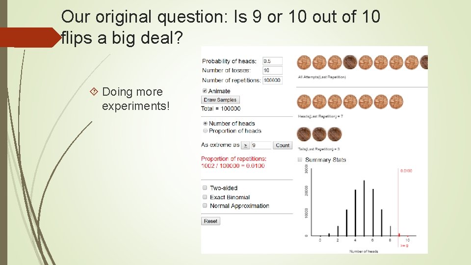 Our original question: Is 9 or 10 out of 10 flips a big deal?