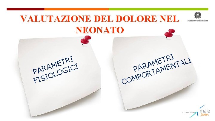 VALUTAZIONE DEL DOLORE NEL NEONATO I R T E M A CI R I