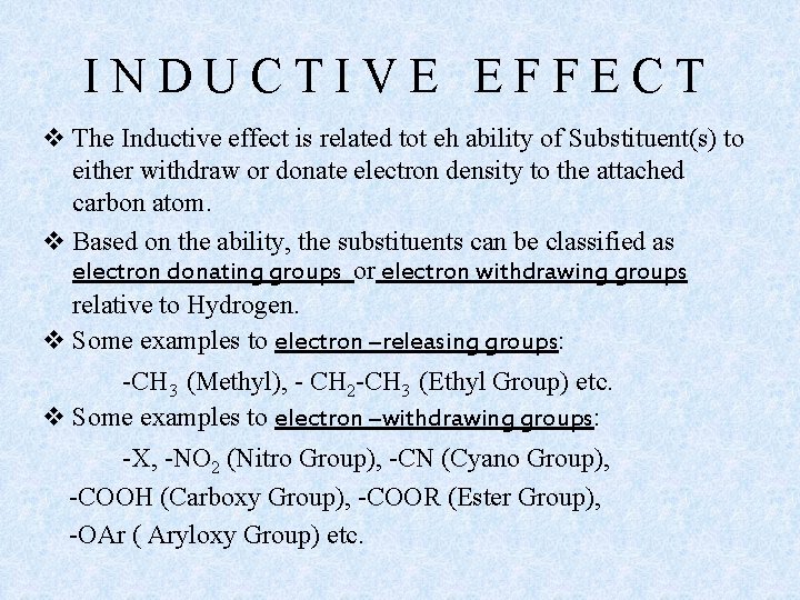 INDUCTIVE EFFECT v The Inductive effect is related tot eh ability of Substituent(s) to