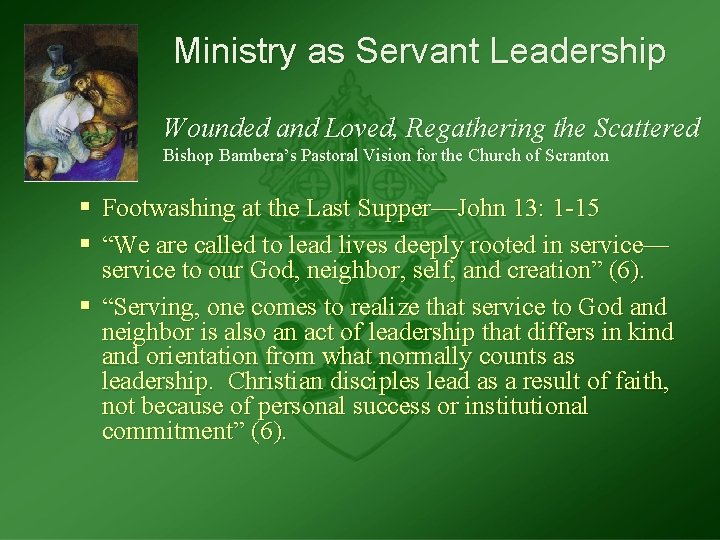 Ministry as Servant Leadership Wounded and Loved, Regathering the Scattered Bishop Bambera’s Pastoral Vision