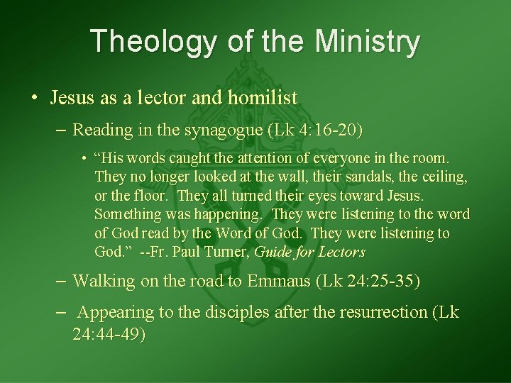 Theology of the Ministry • Jesus as a lector and homilist – Reading in