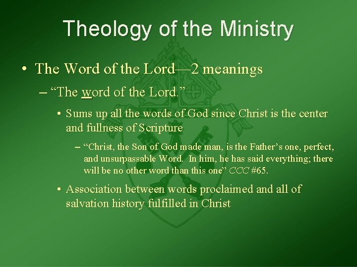 Theology of the Ministry • The Word of the Lord— 2 meanings – “The