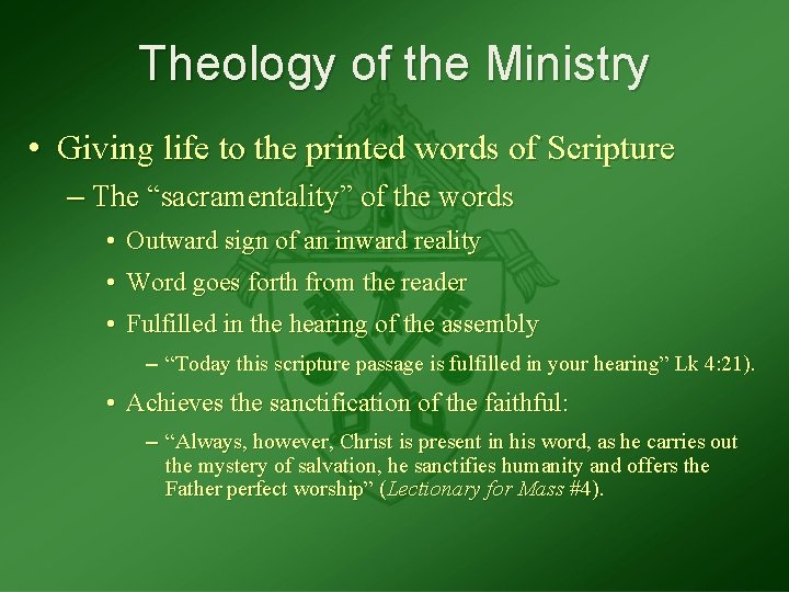 Theology of the Ministry • Giving life to the printed words of Scripture –