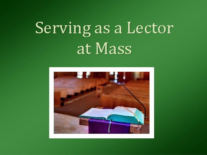 Serving as a Lector at Mass 