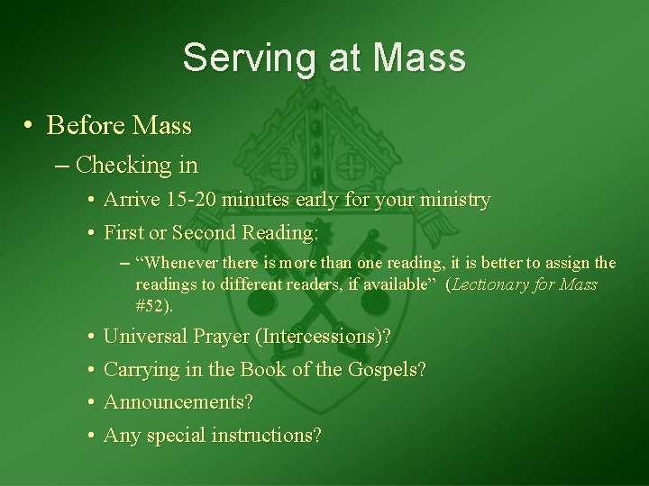 Serving at Mass • Before Mass – Checking in • Arrive 15 -20 minutes