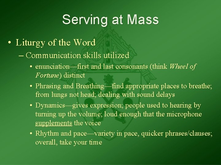 Serving at Mass • Liturgy of the Word – Communication skills utilized • enunciation—first