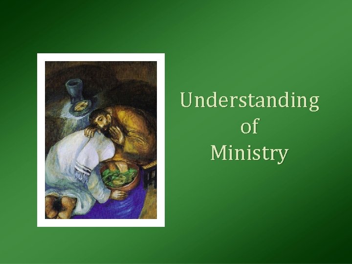 Understanding of Ministry 
