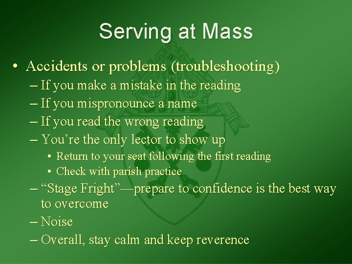 Serving at Mass • Accidents or problems (troubleshooting) – If you make a mistake