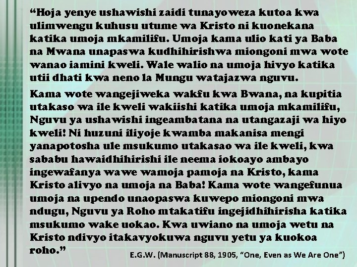 “Hoja yenye ushawishi zaidi tunayoweza kutoa kwa ulimwengu kuhusu utume wa Kristo ni kuonekana