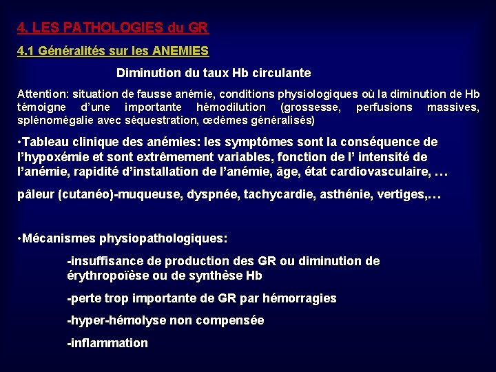 4. LES PATHOLOGIES du GR 4. 1 Généralités sur les ANEMIES Diminution du taux