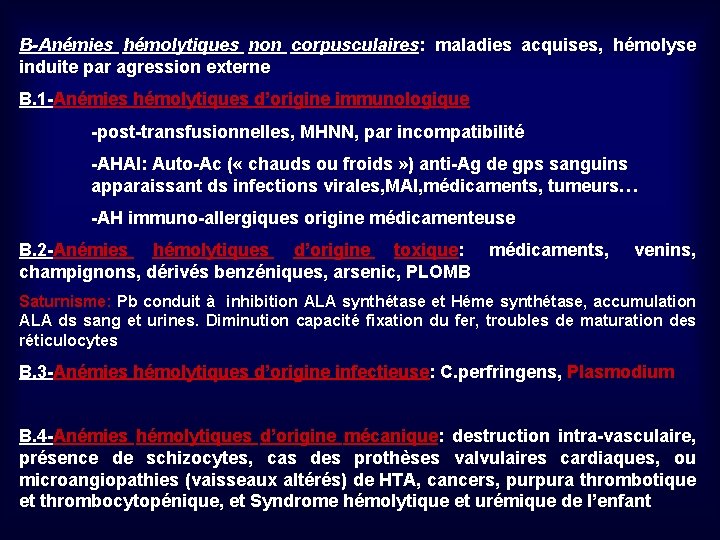 B-Anémies hémolytiques non corpusculaires: maladies acquises, hémolyse induite par agression externe B. 1 -Anémies