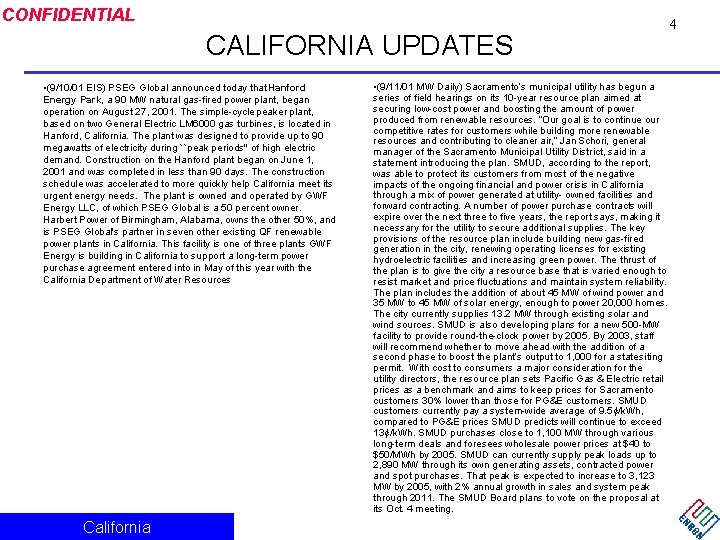 CONFIDENTIAL CALIFORNIA UPDATES • (9/10/01 EIS) PSEG Global announced today that Hanford Energy Park,