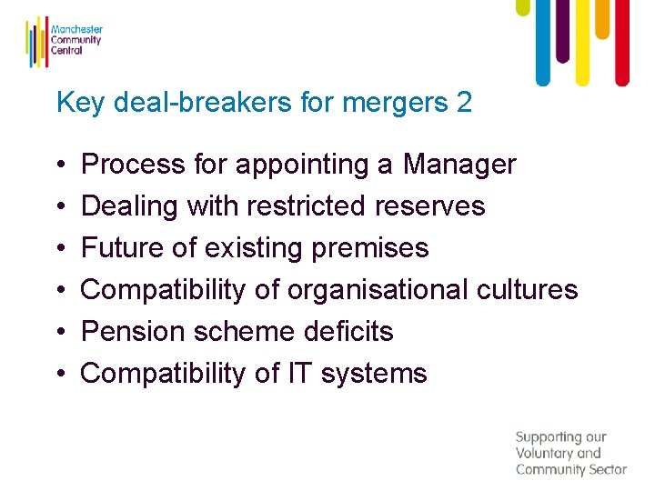 Key deal-breakers for mergers 2 • • • Process for appointing a Manager Dealing