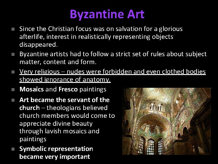 Byzantine Art n n n Since the Christian focus was on salvation for a