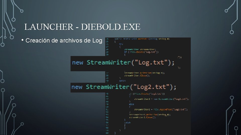 LAUNCHER - DIEBOLD. EXE • Creación de archivos de Log 