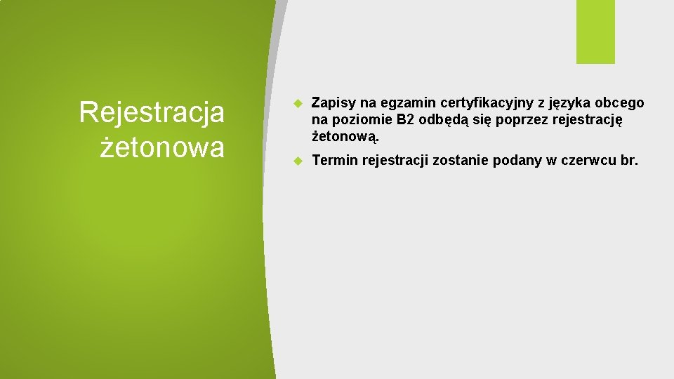 Rejestracja żetonowa Zapisy na egzamin certyfikacyjny z języka obcego na poziomie B 2 odbędą