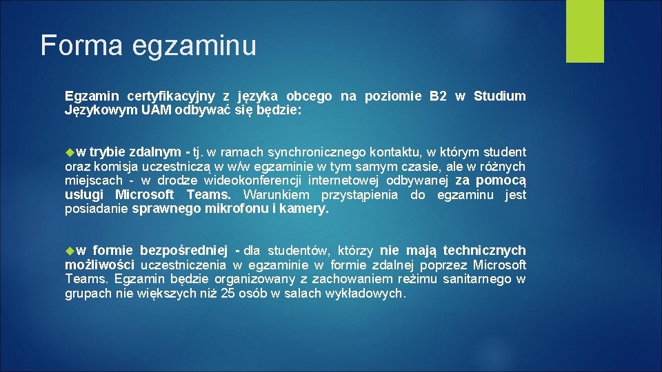 Forma egzaminu Egzamin certyfikacyjny z języka obcego na poziomie B 2 w Studium Językowym