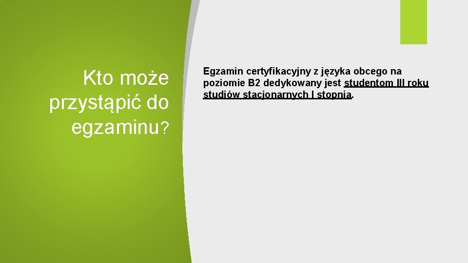 Kto może przystąpić do egzaminu? Egzamin certyfikacyjny z języka obcego na poziomie B 2