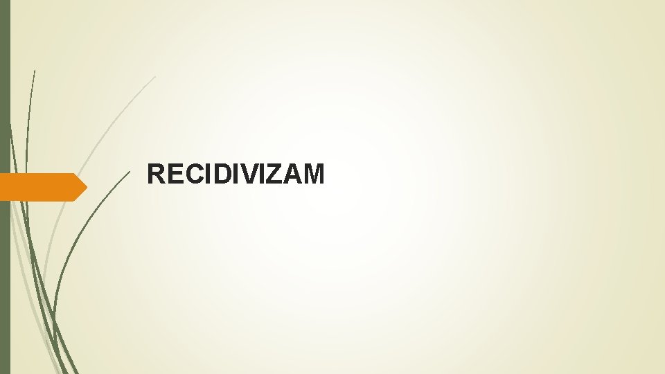 RECIDIVIZAM 