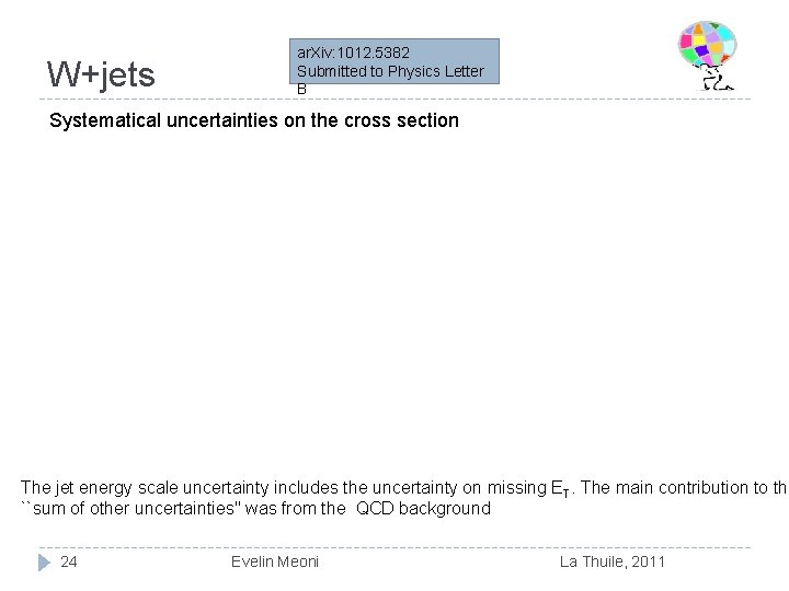 W+jets ar. Xiv: 1012. 5382 Submitted to Physics Letter B Systematical uncertainties on the