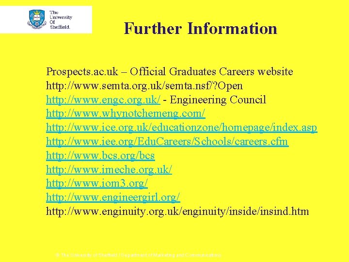 Further Information Prospects. ac. uk – Official Graduates Careers website http: //www. semta. org.