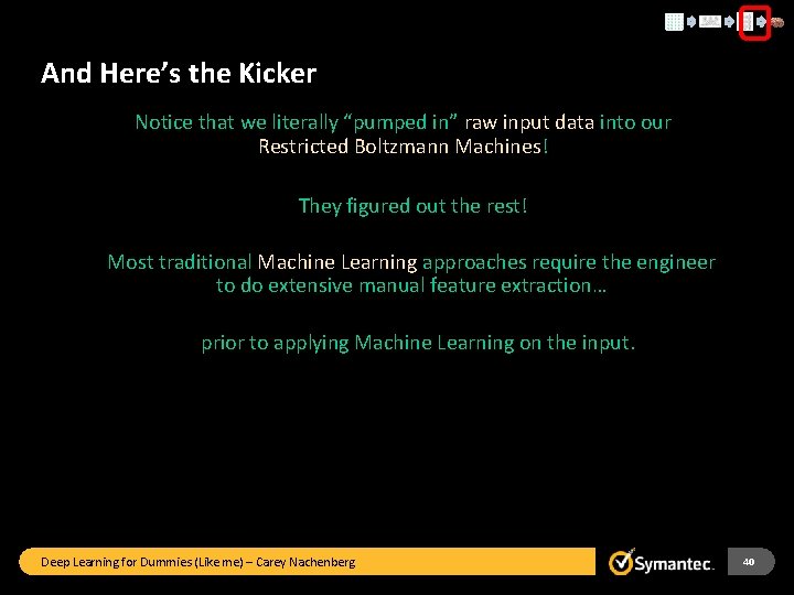 And Here’s the Kicker Notice that we literally “pumped in” raw input data into