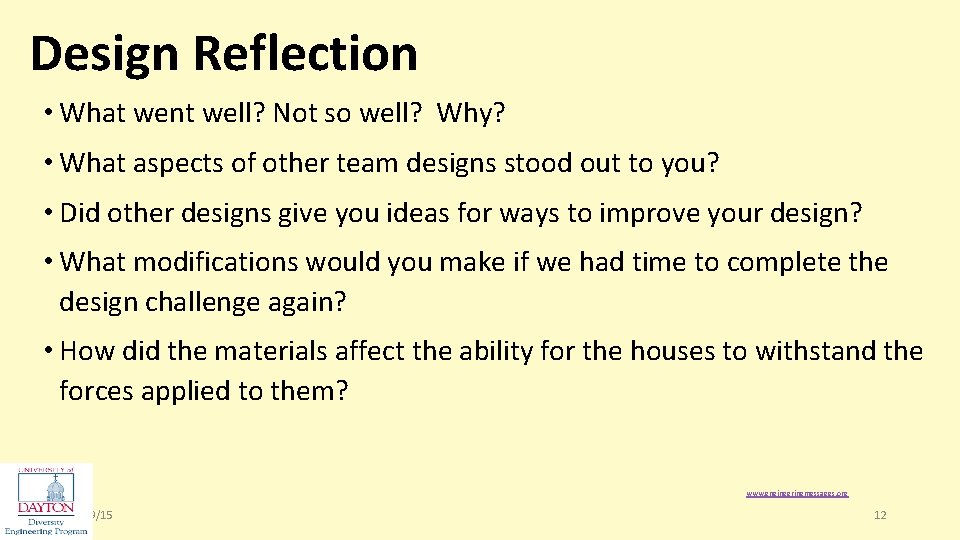 Design Reflection • What went well? Not so well? Why? • What aspects of