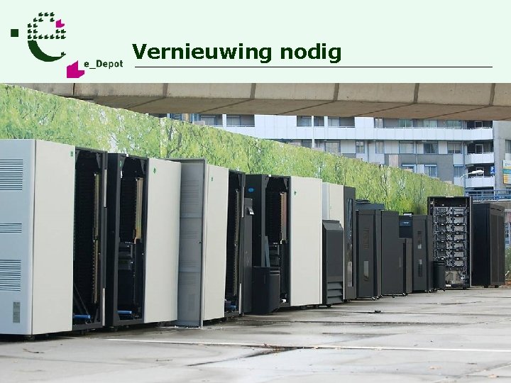 Vernieuwing nodig 