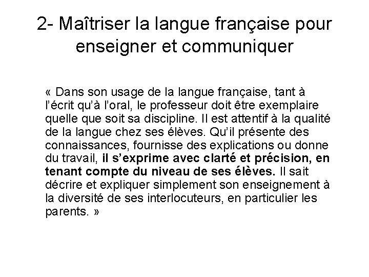 2 - Maîtriser la langue française pour enseigner et communiquer « Dans son usage