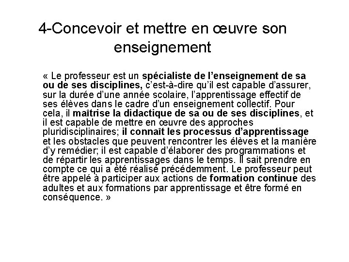 4 -Concevoir et mettre en œuvre son enseignement « Le professeur est un spécialiste