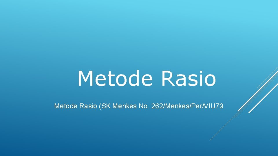 Metode Rasio (SK Menkes No. 262/Menkes/Per/VIU 79 Metode Rasio (SK Menkes No. 262/Menkes/Per/VIU 79