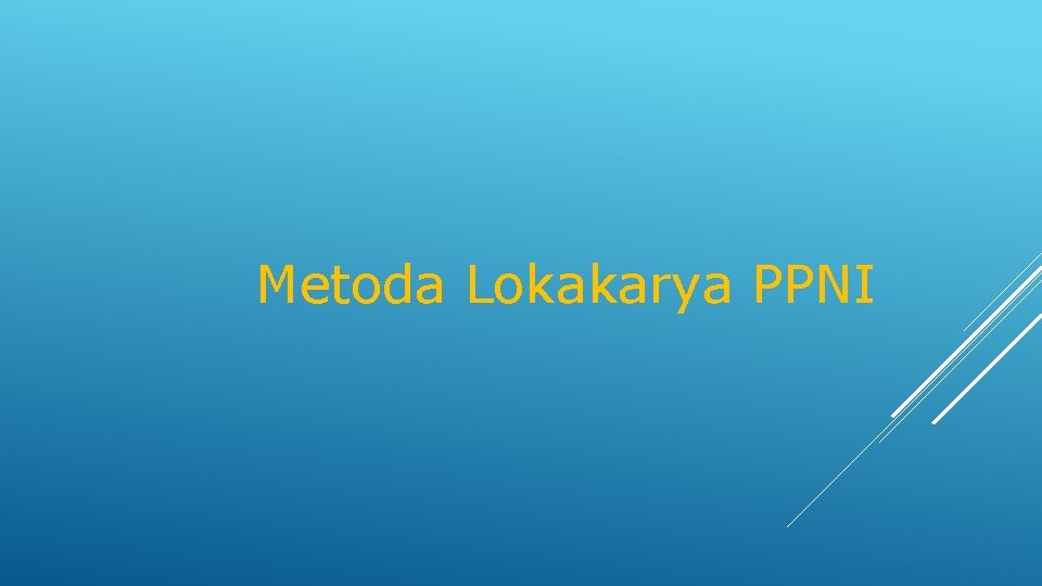 Metoda Lokakarya PPNI Metoda Lokakarya PPNI