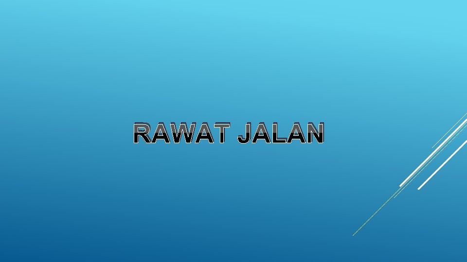 RAWAT JALAN RAWAT JALAN