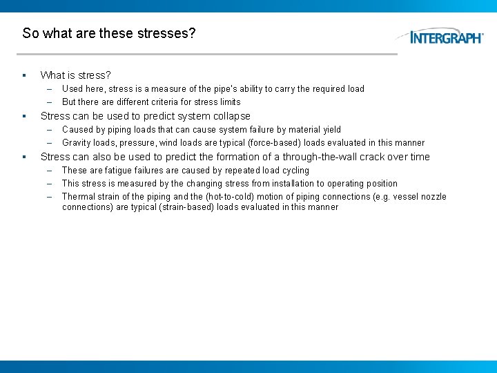 So what are these stresses? § What is stress? – – § Stress can