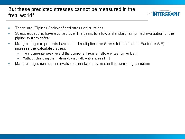 But these predicted stresses cannot be measured in the “real world” § § §