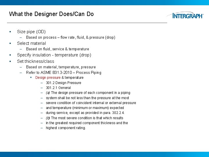 What the Designer Does/Can Do § Size pipe (OD) – § Select material –