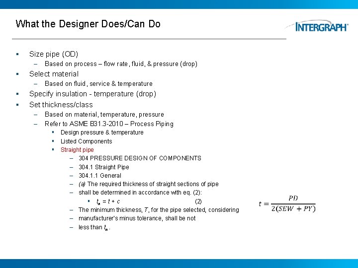 What the Designer Does/Can Do § Size pipe (OD) – § Select material –