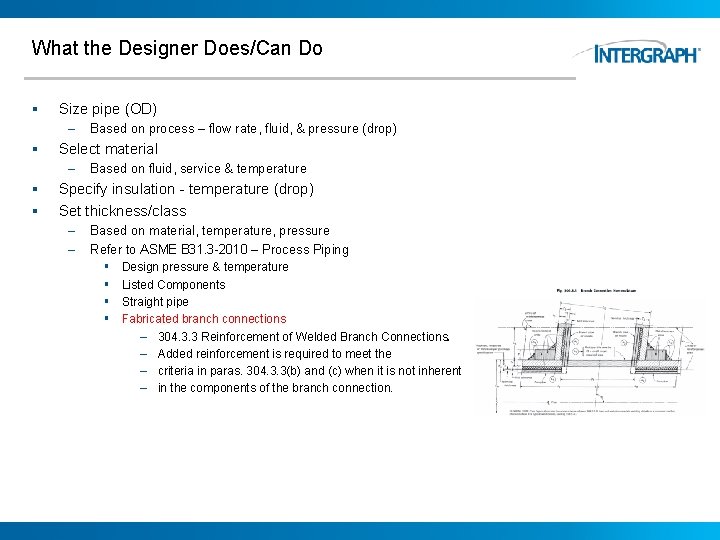 What the Designer Does/Can Do § Size pipe (OD) – § Select material –