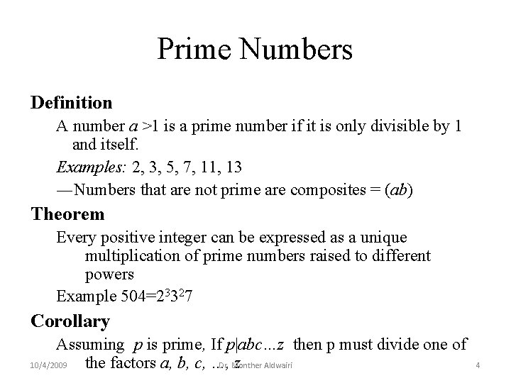 Prime Numbers Definition A number a >1 is a prime number if it is