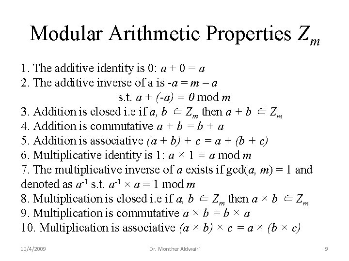 Modular Arithmetic Properties Zm 1. The additive identity is 0: a + 0 =