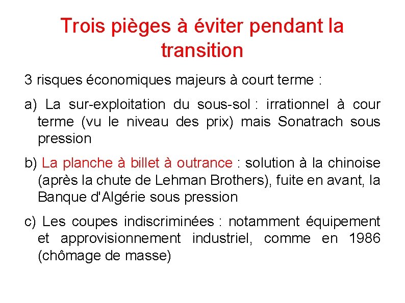 Trois pièges à éviter pendant la transition 3 risques économiques majeurs à court terme