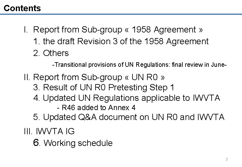 Contents I. Report from Sub-group « 1958 Agreement » 1. the draft Revision 3