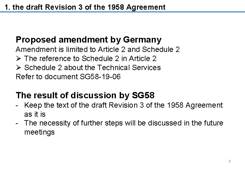 1. the draft Revision 3 of the 1958 Agreement Proposed amendment by Germany Amendment