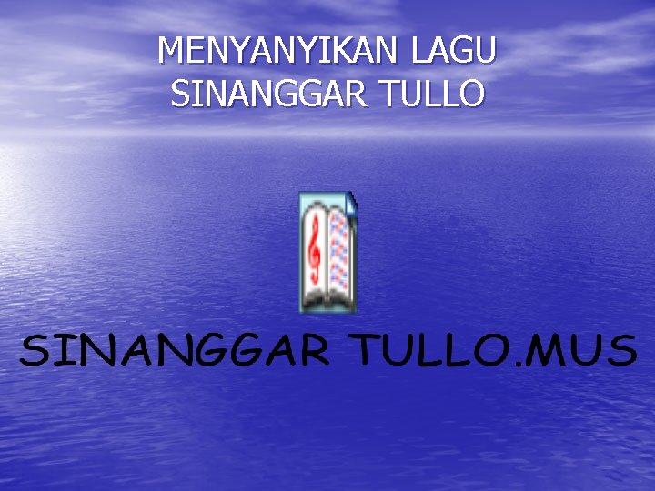 MENYANYIKAN LAGU SINANGGAR TULLO 